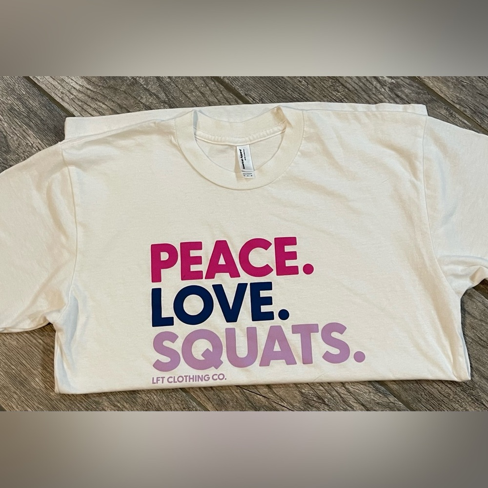 Peace, Love, Squats tee - size Medium